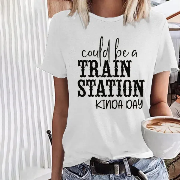 Could Be A Train Station Kinda Day Casual Print T-Shirt