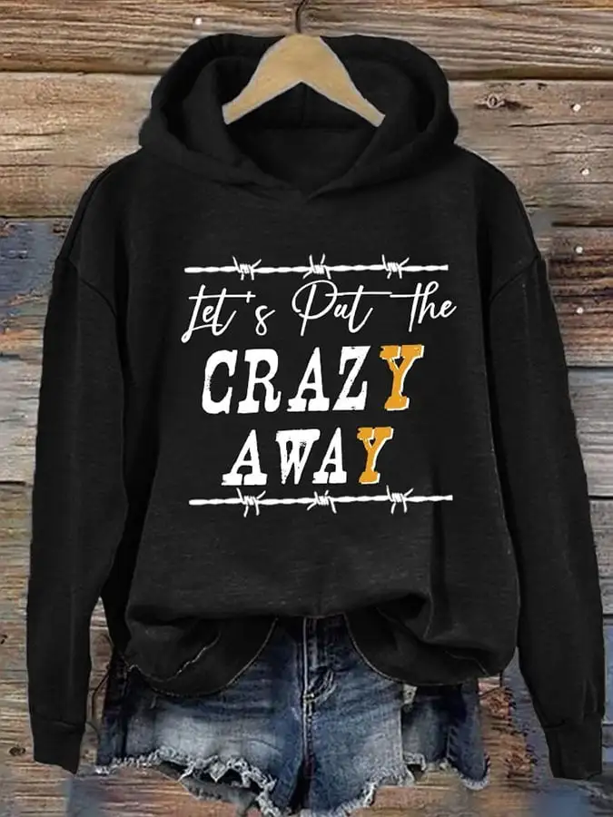 🔥Buy 3 Get 10% Off🔥Women's Western Let'S Put The Crazy Away Printed Long Sleeve Sweatshirt