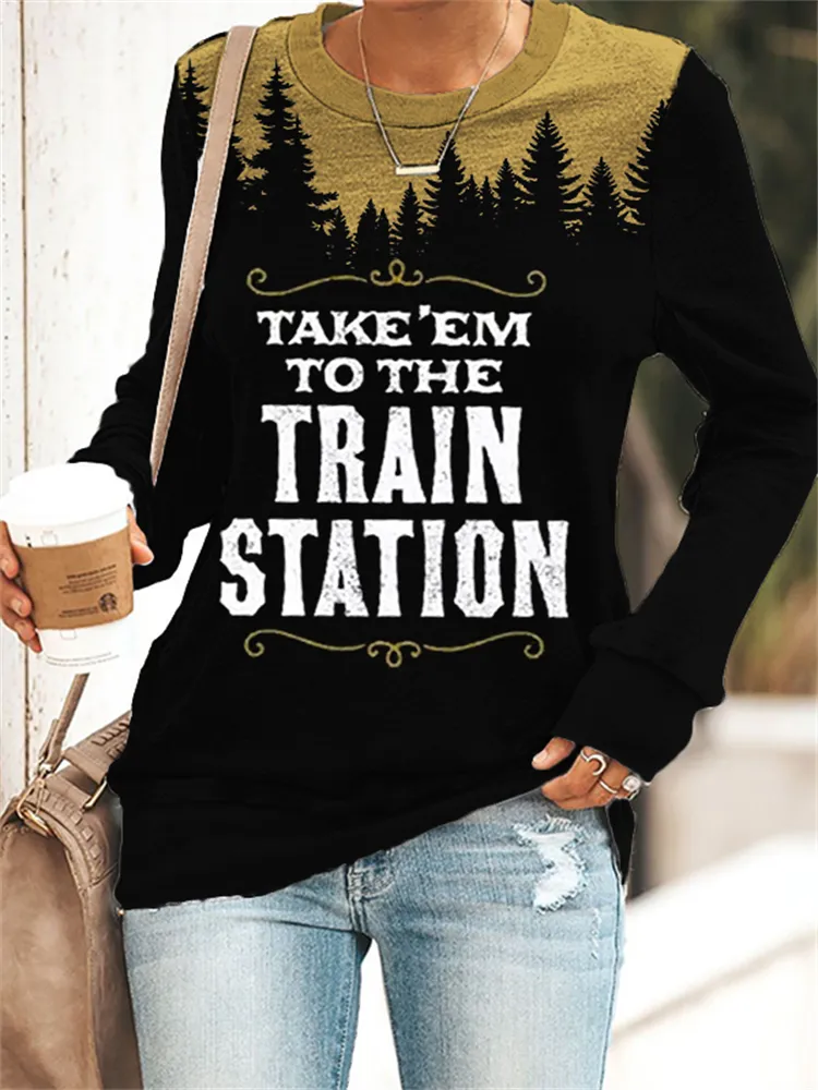 Western Train Station Quote Forest Print Sweatshirt