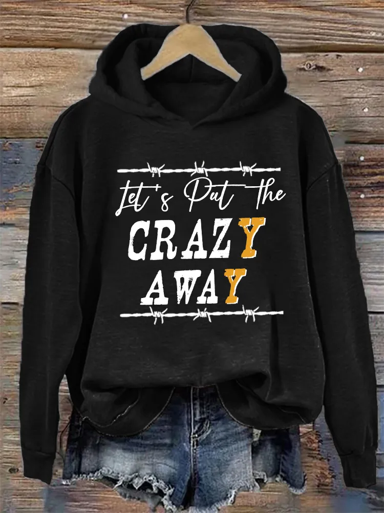 Let's Put the Crazy Away Wire Graphic Hoodie