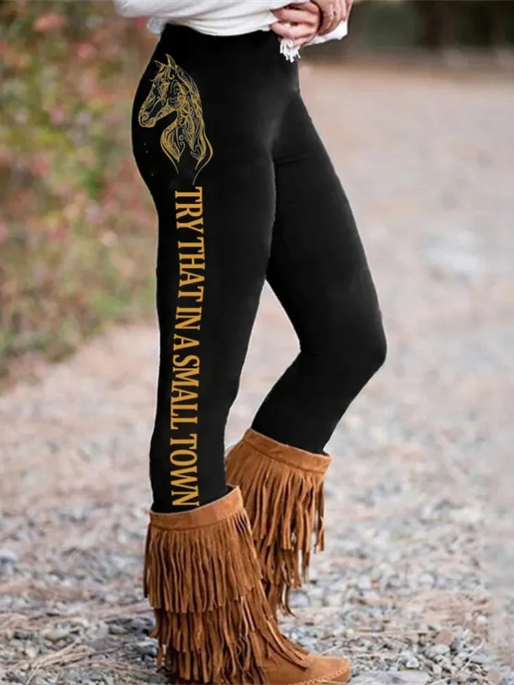 Try That in A Small Town Horse Printed Leggings