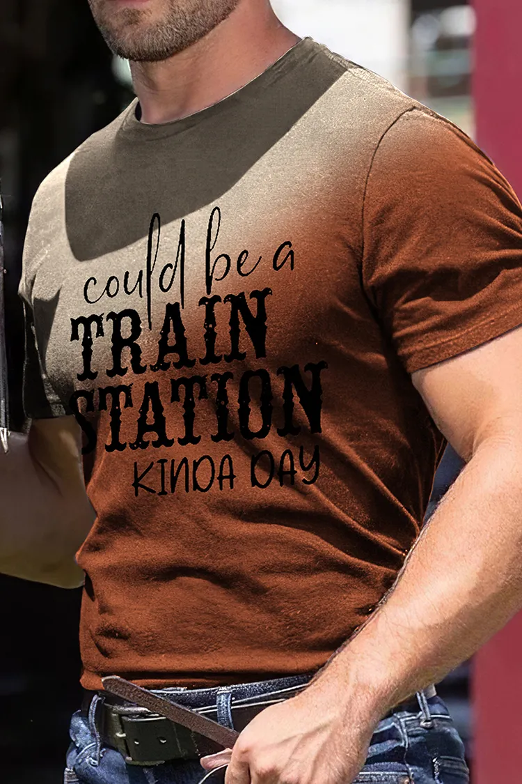 Could Be A Train Station Kinda Day Print Casual T-Shirt