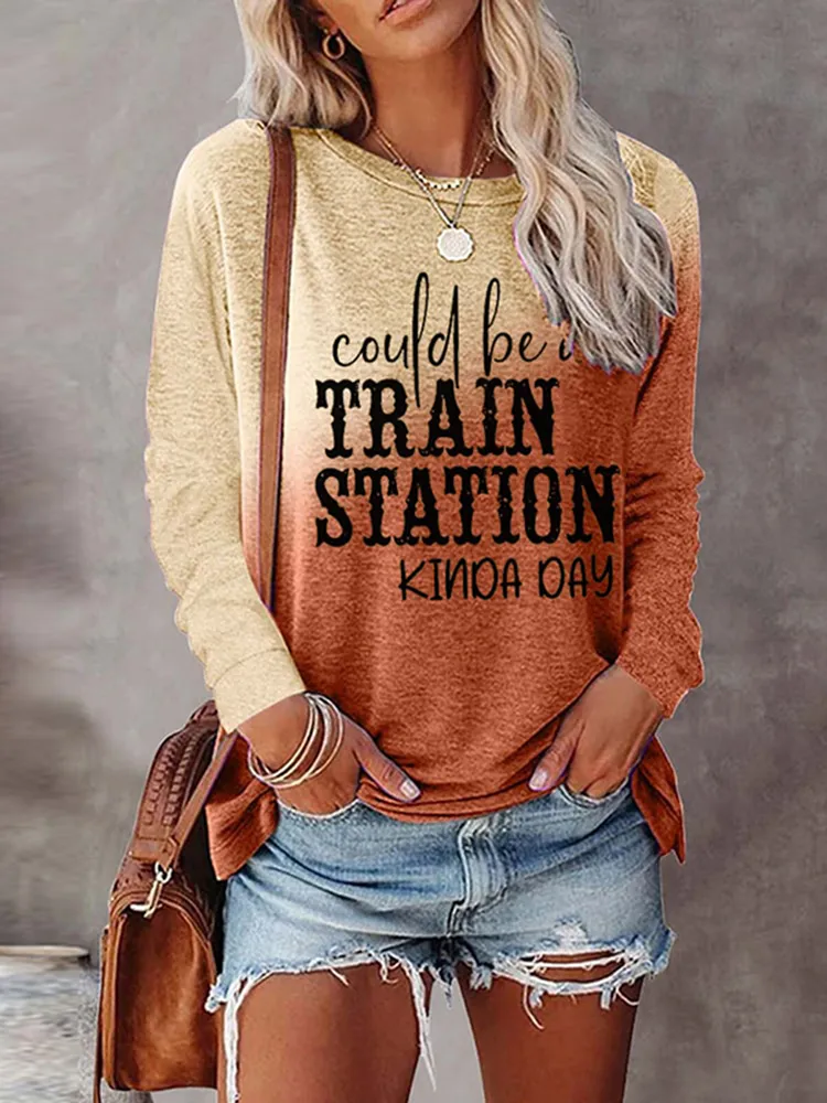 Could Be A Train Station Kinda Day Tie Dye Print T-Shirt