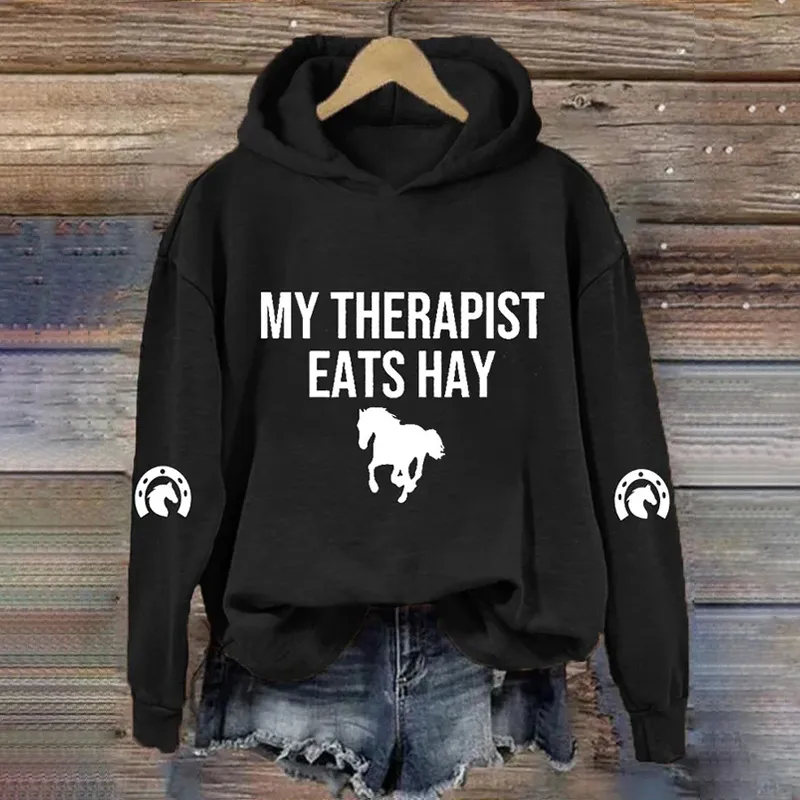 My Therapist Eats Hay Horse Lover Printed Hooded Sweatshirt