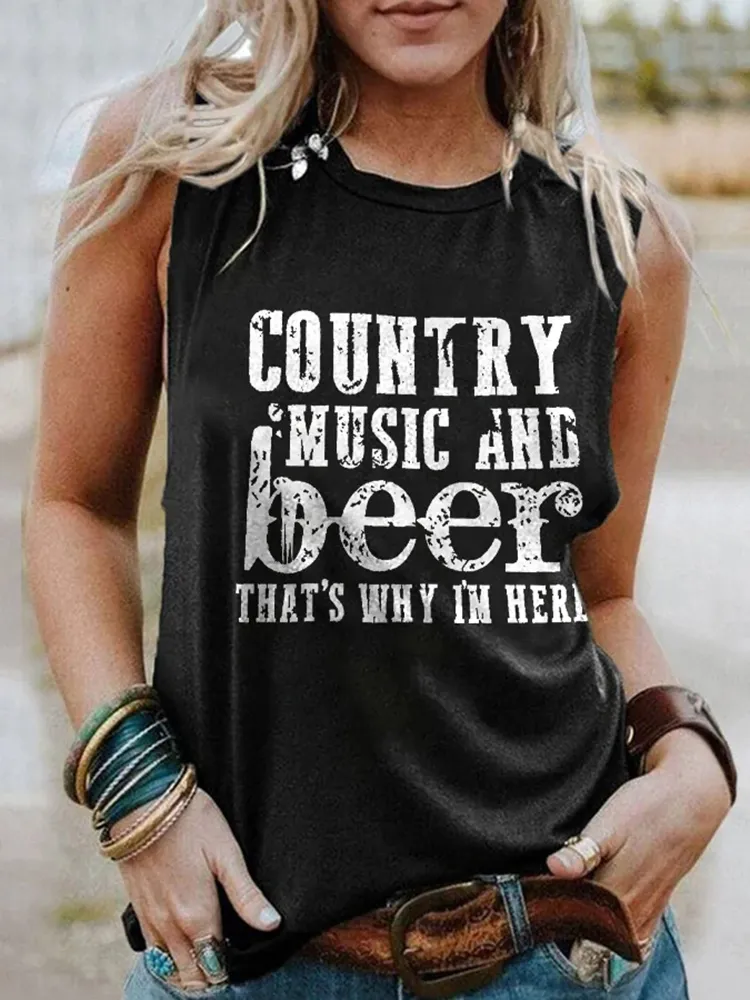 Country Music And Beer That's Why I'm Here Print Tank Top