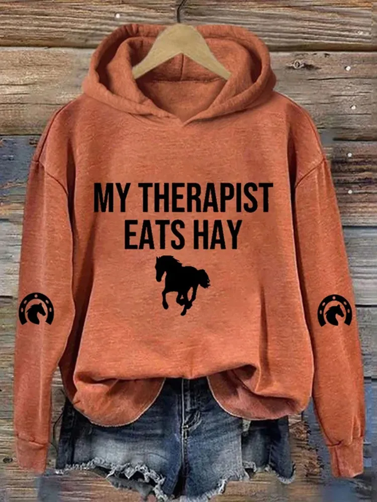 My Therapist Eats Hay Horse Lover Printed Hooded Sweatshirt