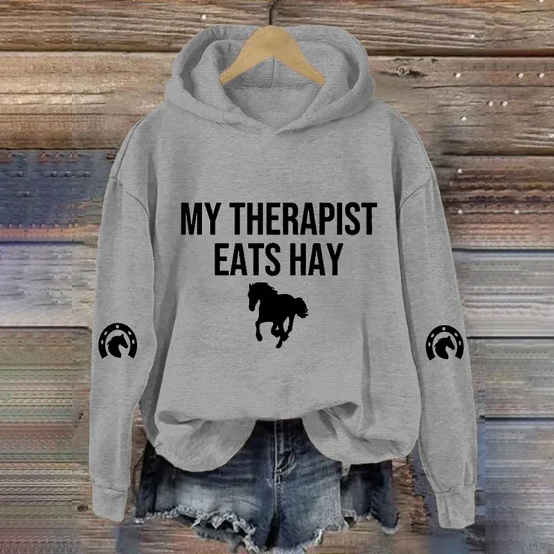 My Therapist Eats Hay Horse Lover Printed Hooded Sweatshirt