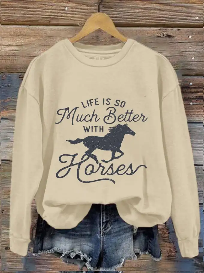 Women's Western Life Is So Much Better Wit Horses Printed Sweatshirt