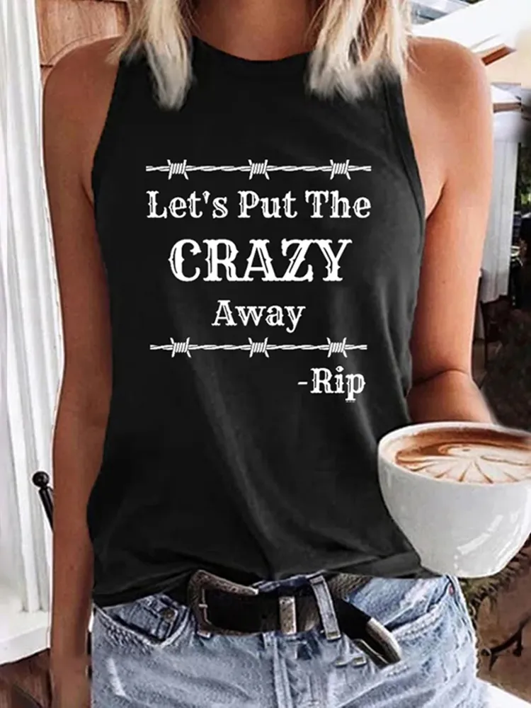 Let's Put The Crazy Away Tank Top