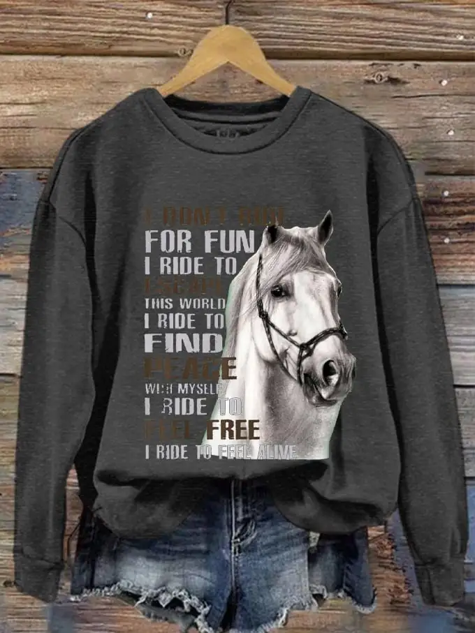 Women's Western Pony I Don't Ride For Fun I Ride To Escape Printed Sweatshirt